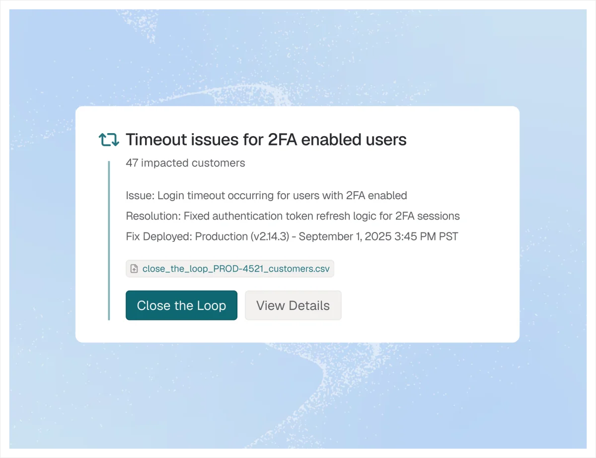 Enterpret showing an issue resolution notification for 2FA timeout issues to 47 impacted customers