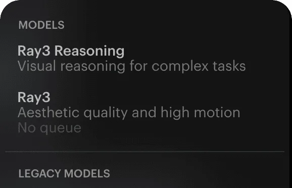 Luma Dream Machine model selection UI featuring 'Ray3 Reasoning' for complex visual tasks and 'Ray3' for high aesthetic quality, in a dark theme.