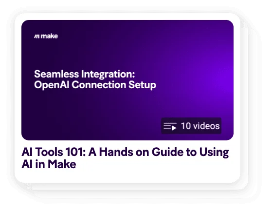 Make workspace UI showing a video playlist titled 'Seamless Integration: OpenAI Connection Setup' with a dark purple gradient design.